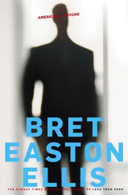 American Psycho; Bret Easton Ellis; 2011