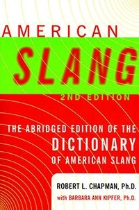 American slang; Robert L. Chapman; 1998