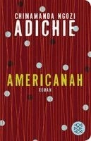 Americanah; Chimamanda Ngozi Adichie, Anette Grube; 2016