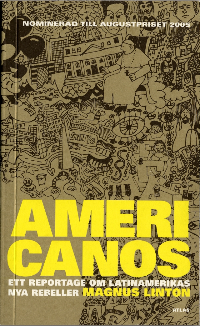 Americanos : ett reportage om Latinamerikas nya rebeller; Magnus Linton; 2006