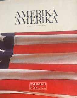 Amerika, Amerika; Nils Palmborg, Gerhard Richter, Frank Grube, Sven Collberg, Gustaf Törnqvist, Anita Zuber; 1982