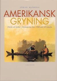 Amerikansk gryning; Jöran Mjöberg; 2003