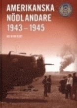 Amerikanska nödlandare 1943-1945; Bo Widfeldt; 2007