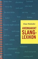 Amerikanskt slanglexikon; Einar Heckscher; 2001