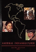Amerikas indiankulturer; Jan-Åke Alvarsson; 1997