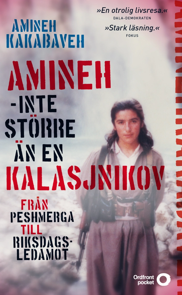 Amineh - inte större än en kalasjnikov : från peshmerga till riksdagsledamot; Amineh Kakabaveh, Johan Ohlson; 2017