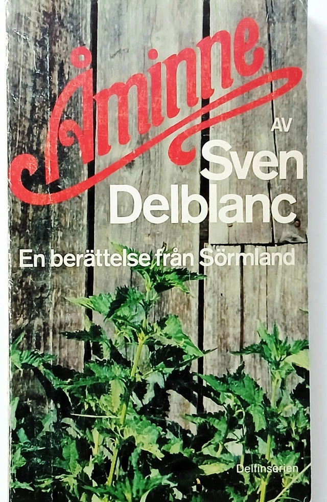 Åminne : en berättelse från Sörmland; Sven Delblanc; 1978