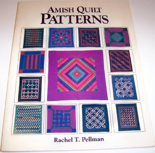 Amish quilt patterns; Rachel T. Pellman; 1984