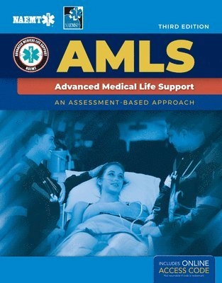 AMLS : Advanced medical life support : an assessment-based approach : course manual; National Association of Emergency Medical Technicians (U.S.); 2021