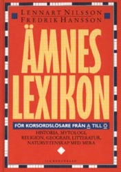 Ämneslexikon för korsordslösare : [historia, mytologi, religion, geografi, litteratur, naturvetenskap med mera]; Lennart Nilsson; 1995