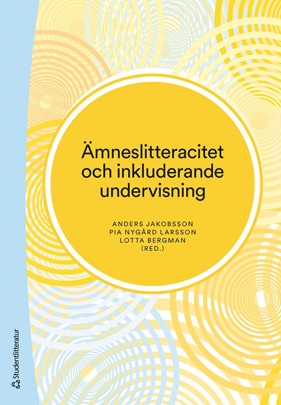 Ämneslitteracitet och inkluderande undervisning; Maaike Hajer, Robert Walldén, Fredrik Alvén, Ulrika Ryan, Eva Wennås Brante, Annika Karlsson, Clas Olander, Sofie Johansson, Petra Svensson Källberg, Maria Kouns, Janna Lundberg, Bodil Liljefors Persson, Anders Jakobsson, Pia Nygård Larsson, Lotta Bergman; 2022