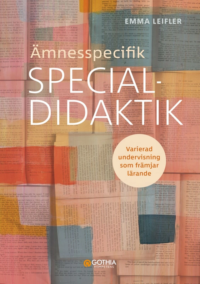 Ämnesspecifik specialdidaktik : Varierad undervisning som främjar lärande; Emma Leifler; 2025