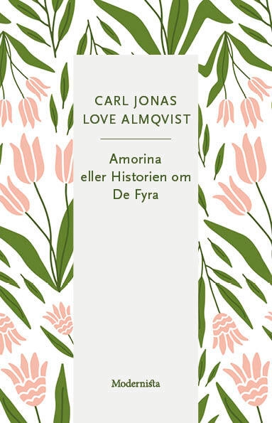 Amorina eller Historien om De Fyra; Carl Jonas Love Almqvist; 2025