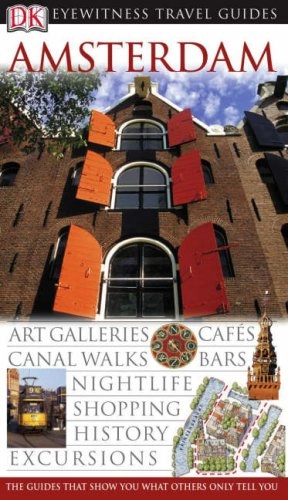 AmsterdamEyewitness travel guides; Robin Pascoe, Christopher Catling; 2006