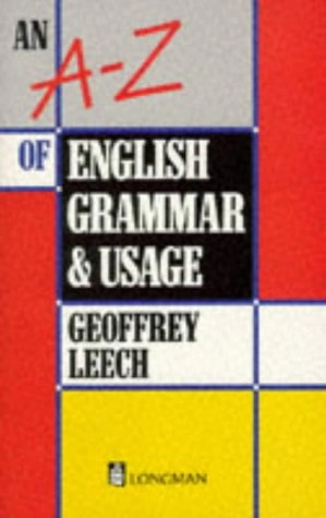 An A-Z of English Grammar and Usage; Geoffrey Leech; 1990