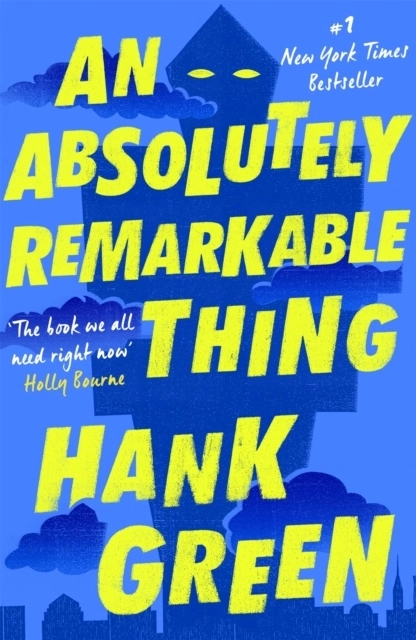 An Absolutely Remarkable Thing; Hank Green; 2019