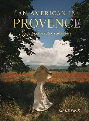 An American in Provence; Jamie Beck; 2022