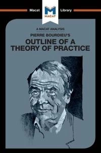 An analysis of Pierre Bourdieu's Outline of a theory of practice; Rodolfo Maggio; 2017