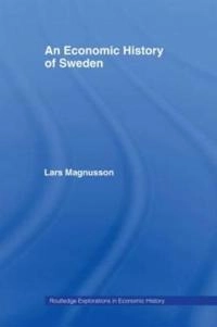 An economic history of Sweden; Lars Magnusson; 2000