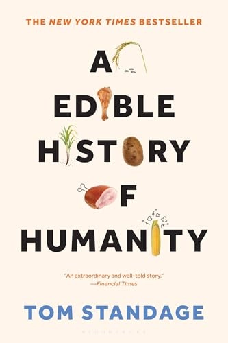 An edible history of humanity; Tom Standage; 2009