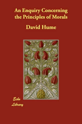 An enquiry concerning the principles of morals; David Hume; 2006