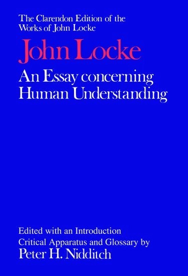 An essay concerning human understanding; John Locke; 1979