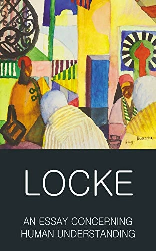 An Essay Concerning Human Understanding : with the second treatise of government; John Locke; 2014