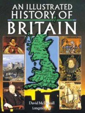 An illustrated history of Britain; David McDowall; 1989
