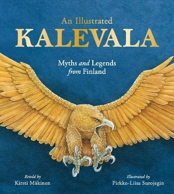 An Illustrated Kalevala; Kirsti Makinen; 2020