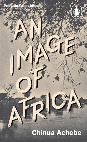 An image of Africa : and, The trouble with Nigeria; Chinua Achebe; 2010