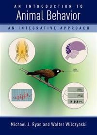 An introduction to animal behavior : an integrative approach; Ryan; 2011