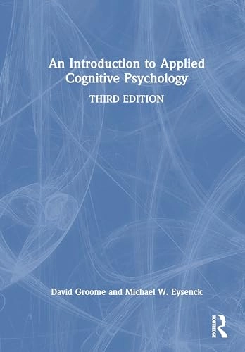 An introduction to applied cognitive psychology; David Groome, Michael W. Eysenck; 2026