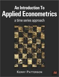 An introduction to applied econometrics : a time series approach; Kerry David Patterson; 2000