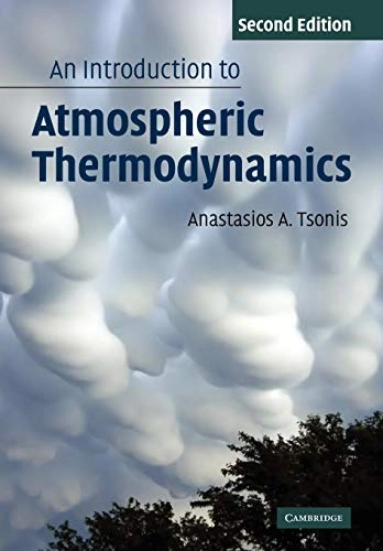 An introduction to atmospheric thermodynamics; Anastasios A. Tsonis; 2007