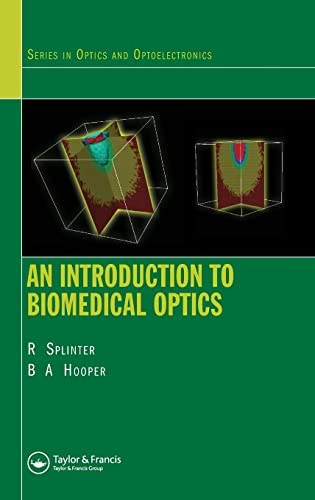 An introduction to biomedical optics; Robert. Splinter; 2007