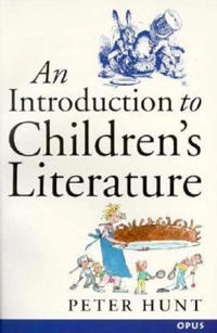 An introduction to children's literature; Peter Hunt; 1994