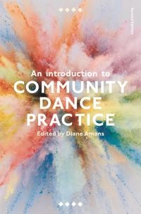 An introduction to community dance practice; Diane Amans; 2017