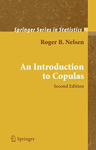 An introduction to copulas; Roger B. Nelsen; 2006