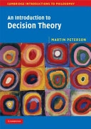 An introduction to decision theory; Martin Peterson; 2009