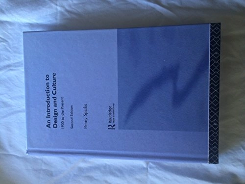 An introduction to design and culture : 1900 to the present; Penny Sparke; 2004
