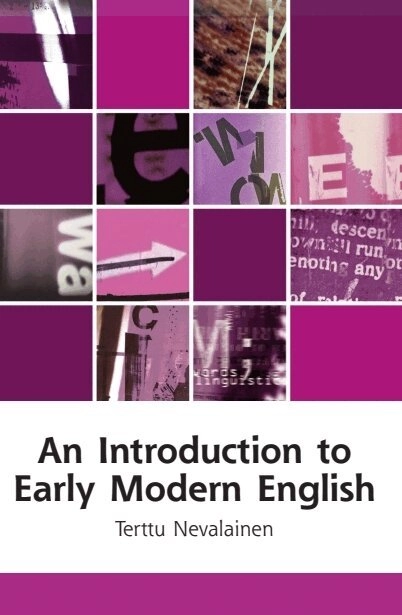 An introduction to Early Modern English; Terttu Nevalainen; 2006
