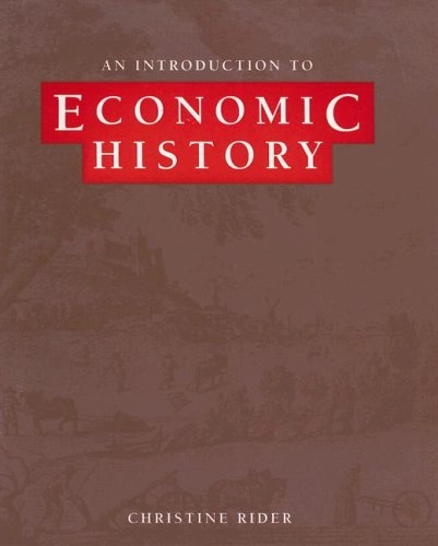 An introduction to economic history; Christine Rider; 1995