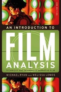 An introduction to film analysis : technique and meaning in narrative film; Michael Ryan; 2020