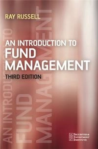 An Introduction to Fund Management; Ray Russell; 2006