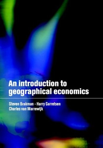 An introduction to geographical economics : trade, location and growth; Steven Brakman; 2001