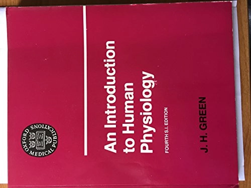 An introduction to human physiology; John Herbert Green; 1976