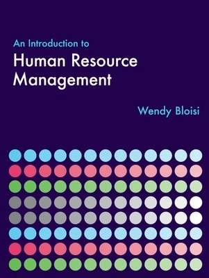 An introduction to human resource management; Wendy. Bloisi; 2007