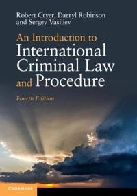 An introduction to international criminal law and procedure; Robert Cryer; 2019