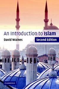 An introduction to Islam; David Waines; 2003