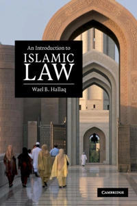 An introduction to Islamic law; Wael B. Hallaq; 2009